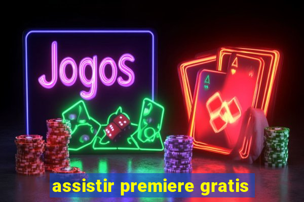 assistir premiere gratis